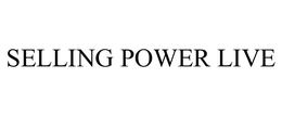 SELLING POWER LIVE trademark