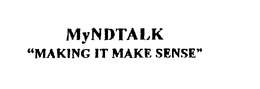 MYNDTALK "MAKING IT MAKE SENSE" trademark