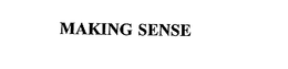 MAKING SENSE trademark