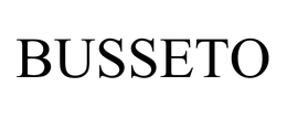 BUSSETO trademark