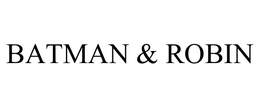 BATMAN & ROBIN trademark