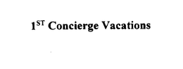 1ST CONCIERGE VACATIONS trademark