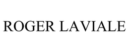 ROGER LAVIALE trademark