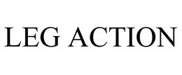 LEG ACTION trademark