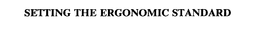 SETTING THE ERGONOMIC STANDARD trademark