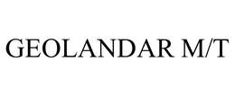 GEOLANDAR M/T trademark