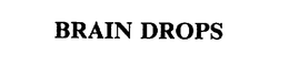 BRAIN DROPS trademark