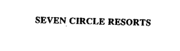 SEVEN CIRCLE RESORTS trademark