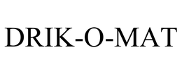 DRIK-O-MAT trademark