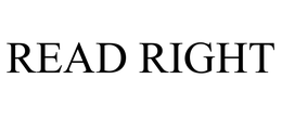 READ RIGHT trademark