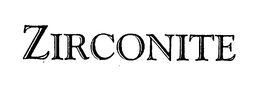 ZIRCONITE trademark