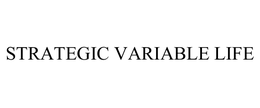 STRATEGIC VARIABLE LIFE trademark