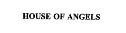HOUSE OF ANGELS trademark