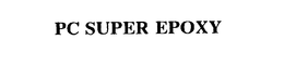 PC SUPER EPOXY trademark