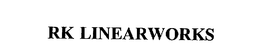 RK LINEARWORKS trademark