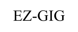 EZ-GIG trademark