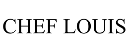 CHEF LOUIS trademark
