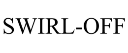 SWIRL-OFF trademark