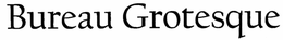BUREAU GROTESQUE trademark
