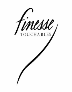 FINESSE TOUCHABLES trademark