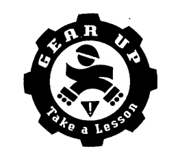 GEAR UP TAKE A LESSON trademark