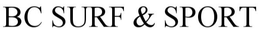 BC SURF & SPORT trademark