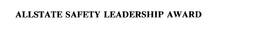 ALLSTATE SAFETY LEADERSHIP AWARD trademark