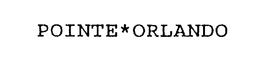 POINTE*ORLANDO trademark
