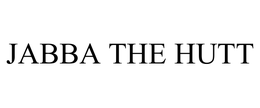 JABBA THE HUTT trademark