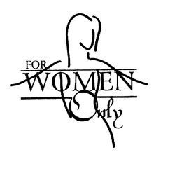 FOR WOMEN ONLY trademark