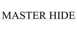 MASTER HIDE trademark