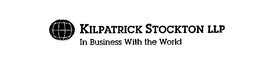 KILPATRICK STOCKTON LLP IN BUSINESS WITH THE WORLD trademark