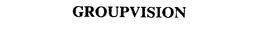 GROUPVISION trademark