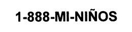 1-888-MI-NINOS trademark