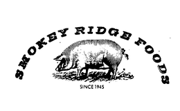 SMOKEY RIDGE FOODS SINCE 1945 trademark