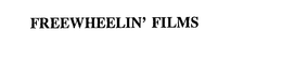 FREEWHEELIN' FILMS trademark