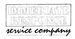 IMMEDIATE RESPONSE SERVICE COMPANY trademark