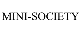 MINI-SOCIETY trademark