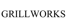 GRILLWORKS trademark