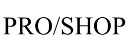 PRO/SHOP trademark