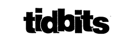 TIDBITS trademark