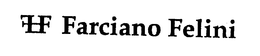 FF FARCIANO FELINI trademark