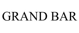 GRAND BAR trademark