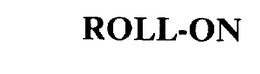 ROLL-ON trademark