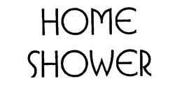 HOME SHOWER trademark