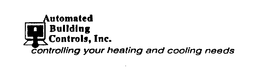 AUTOMATED BUILDING CONTROLS, INC. CONTROLLING YOUR HEATING AND COOLING NEEDS trademark