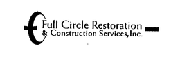 FULL CIRCLE RESTORATION & CONSTRUCTION SERVICES, INC. trademark