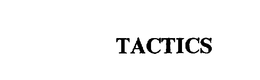 TACTICS trademark