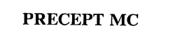 PRECEPT MC trademark
