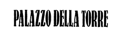 PALAZZO DELLA TORRE trademark